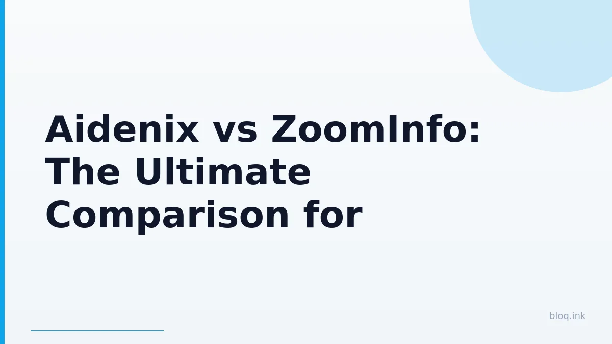 Aidenix vs ZoomInfo: The Ultimate Comparison for Professional Lead Discovery