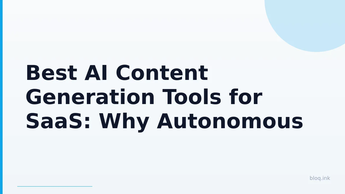Best AI Content Generation Tools for SaaS: Why Autonomous Content Pipelines Outperform AI Writing Assistants
