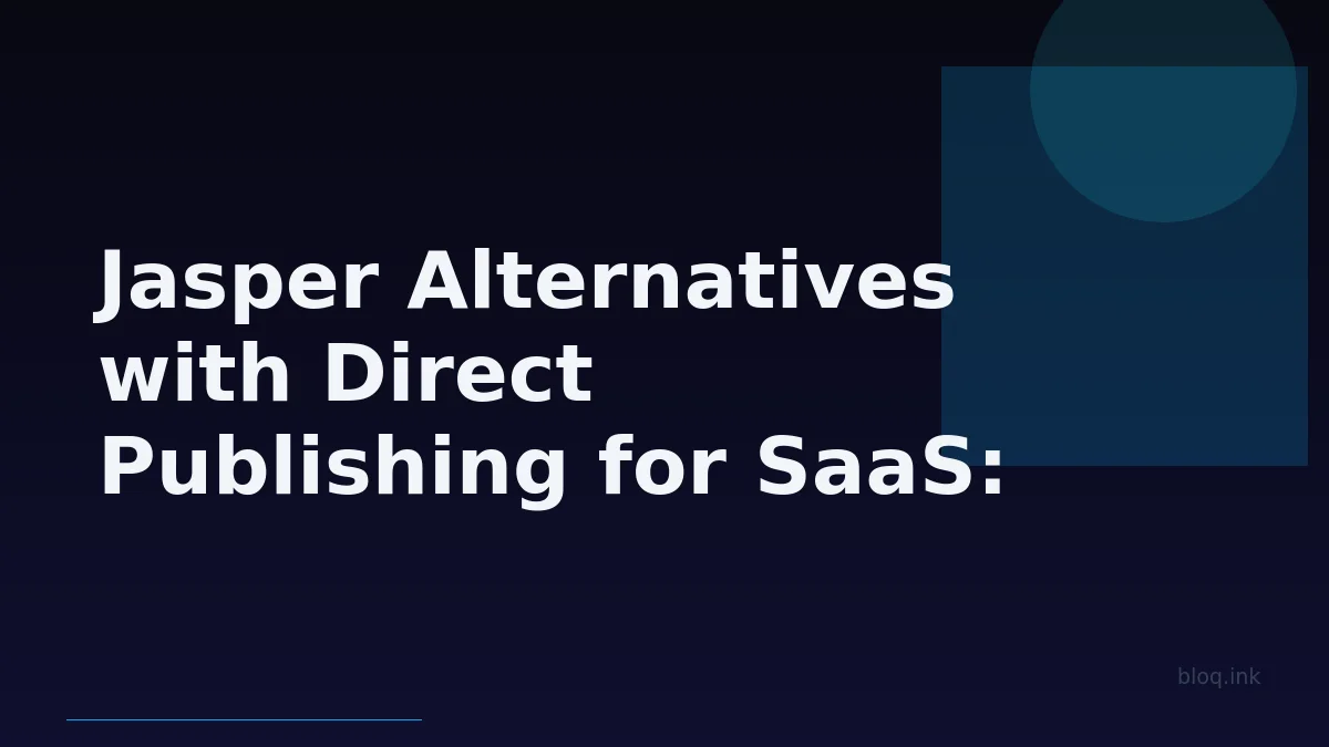 Jasper Alternatives with Direct Publishing for SaaS: Why Aidenix Delivers More ROI