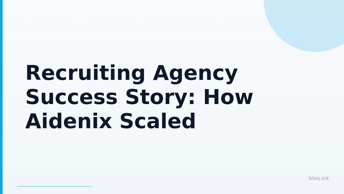 Recruiting Agency Success Story: How Aidenix Scaled Talent Sourcing by 30%